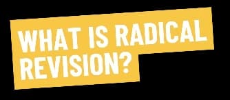 What is Radical Revision?